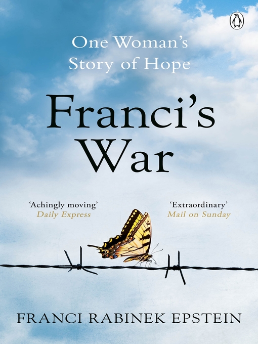 Title details for Franci's War by Franci Rabinek Epstein - Available